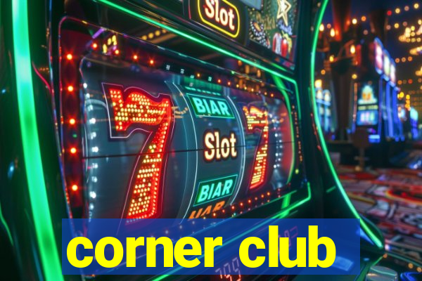 corner club